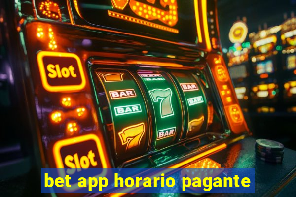 bet app horario pagante